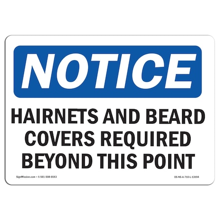 OSHA Notice Sign, Hairnets And Beard Covers Required Beyond, 14in X 10in Aluminum